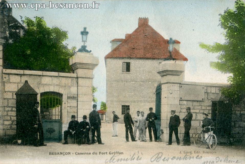 BESANÇON - Caserne du Fort Griffon